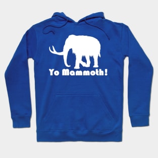 Yo Mammoth! White Hoodie